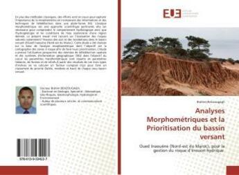 Couverture du livre « Analyses morphometriques et la prioritisation du bassin versant - oued inaouene (nord-est du maroc), » de Dit Mamadou Ndiaye H aux éditions Editions Universitaires Europeennes