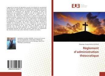 Couverture du livre « Reglement d'administration theocratique » de Ilunga Jeremie-Wilfr aux éditions Editions Universitaires Europeennes