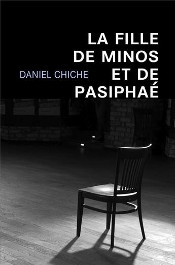 Couverture du livre « La fille de Minos et de Pasiphaé » de Daniel Chiche aux éditions Librinova