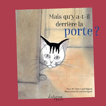 Couverture du livre « Mais qu'y a-t-il derrière la porte ? » de Marie-Laure Bigand et Laetitia Bigand aux éditions Lelyrion