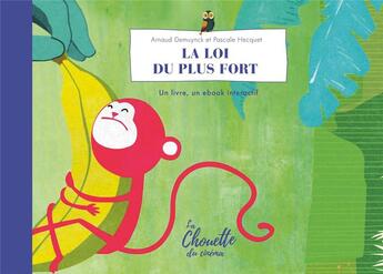 Couverture du livre « La loi du plus fort » de Pascale Hecquet et Arnaud Demuynck aux éditions L'apprimerie