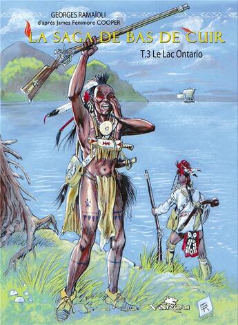 Couverture du livre « La saga de Bas de Cuir Tome 3 : le lac Ontario » de Georges Ramaioli aux éditions Varou