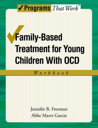 Couverture du livre « Family-Based Treatment for Young Children with OCD Workbook » de Garcia Abbe Marrs aux éditions Oxford University Press Usa