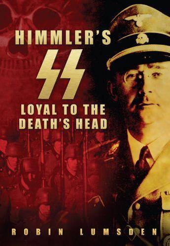 Couverture du livre « The Himmler's SS » de Lumsden Robin aux éditions History Press Digital