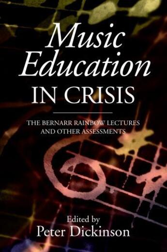 Couverture du livre « Music Education in Crisis » de Dickinson Peter aux éditions Boydell And Brewer Group Ltd