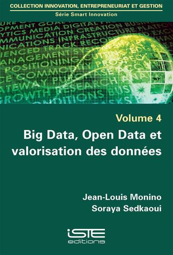 Couverture du livre « Big Data, Open Data et valorisation des données t.4 » de Jean-Louis Monino et Soraya Sedkaoui aux éditions Iste