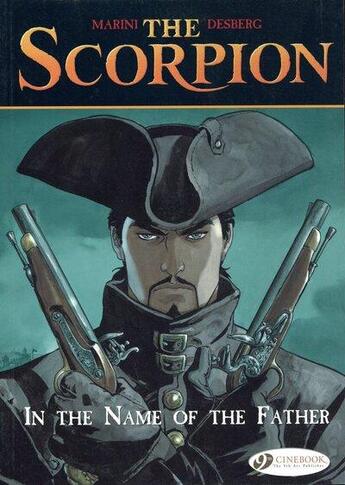 Couverture du livre « The scorpion t.5 ; in the name of the father » de Stephen Desberg et Enrico Marini aux éditions Cinebook