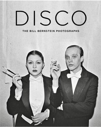 Couverture du livre « Disco the bill bernstein photographs » de Bernstein Bill/Hilla aux éditions Reel Art Press