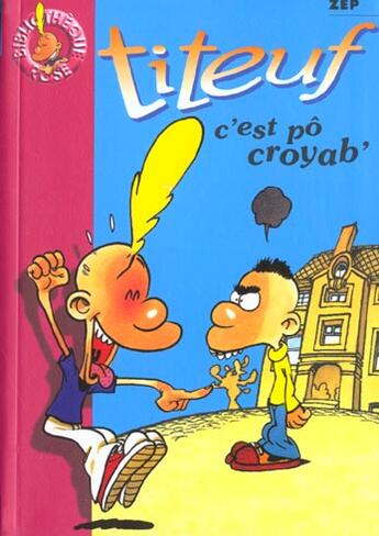 Couverture du livre « Titeuf Tome 2 : c'est pô croyab' » de Zep et Shirley Anguerrand aux éditions Hachette Jeunesse