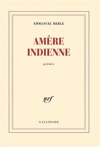 Couverture du livre « Amere indienne » de Emmanuel Merle aux éditions Gallimard