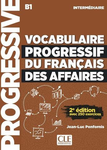 Couverture du livre « Vocabulaire progressif du francais des affaires niveau intermediaire + cd ne » de  aux éditions Cle International