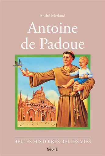 Couverture du livre « Antoine de Padoue » de Merlaud/Guindeau aux éditions Mame