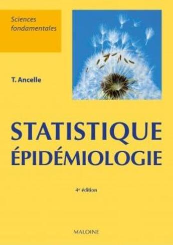 Couverture du livre « Statistiques épidémiologie (4e édition) » de Thierry Ancelle aux éditions Maloine