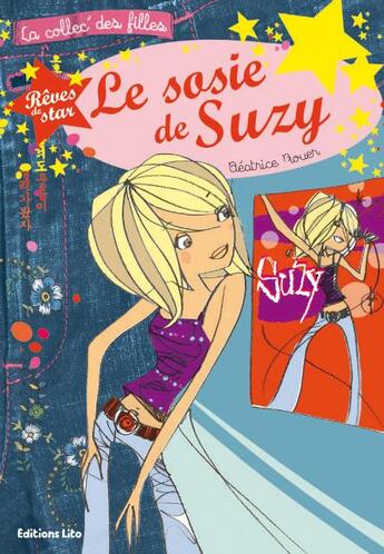 Couverture du livre « Rêves de star ; le sosie de suzy » de Diemunsch/Rouer aux éditions Lito