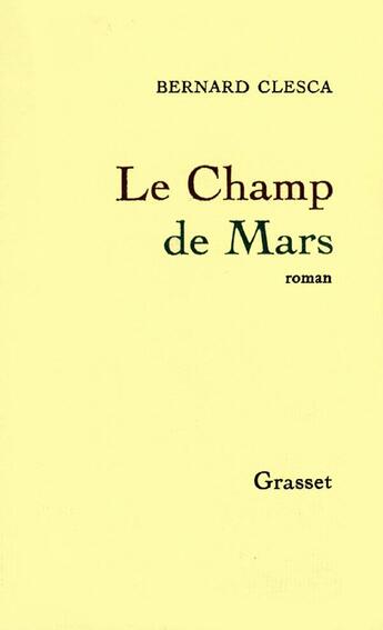 Couverture du livre « Le Champ de Mars » de Bernard Clesca aux éditions Grasset