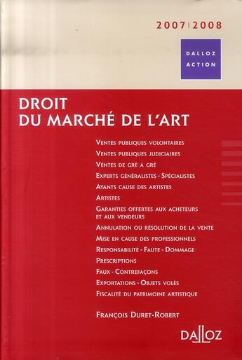 Couverture du livre « Droit du marché de l'art (édition 2007/2008) » de Francois Duret-Robert aux éditions Dalloz