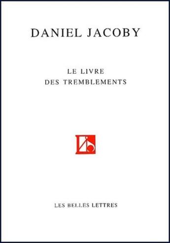 Couverture du livre « Le livre des tremblements » de Daniel Jacoby aux éditions Belles Lettres