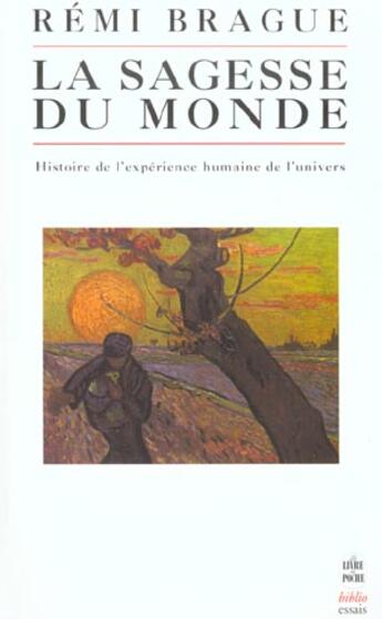 Couverture du livre « La Sagesse du monde : Histoire de l'expérience humaine de l'univers » de Remi Brague aux éditions Le Livre De Poche