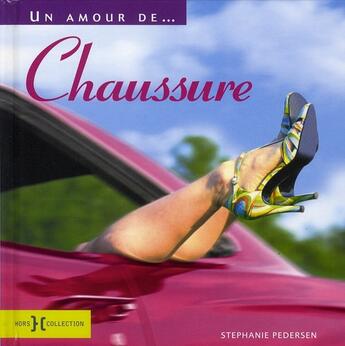 Couverture du livre « Un amour de chaussure » de Stephanie Pedersen aux éditions Hors Collection