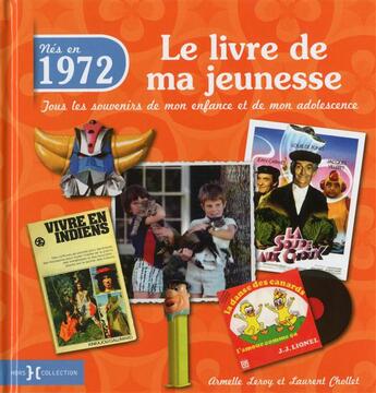 Couverture du livre « 1972 ; le livre de ma jeunesse » de Leroy Armelle et Laurent Chollet aux éditions Hors Collection