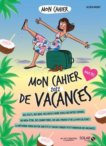 Couverture du livre « Mon cahier de vacances (édition 2022) » de Alexia Maury aux éditions Solar