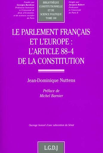 Couverture du livre « Le parlement francais et l'europe : l'article 88-4 de la constitution - vol100 » de Nuttens J.D. aux éditions Lgdj