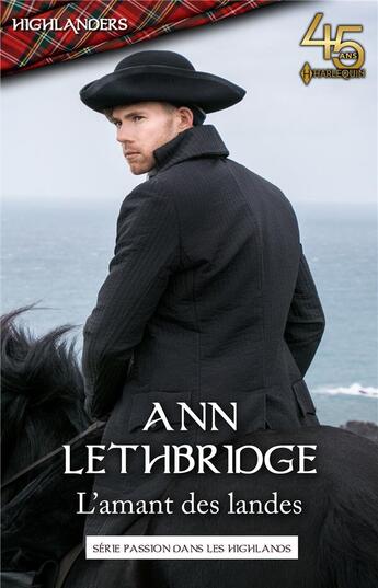 Couverture du livre « Passion dans les Highlands Tome 1 : l'amant des landes » de Ann Lethbridge aux éditions Harlequin