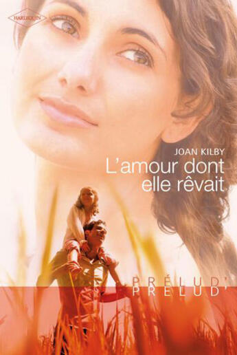 Couverture du livre « L'amour dont elle rêvait » de Joan Kilby aux éditions Harlequin