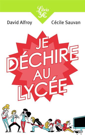 Couverture du livre « Je déchire au lycée » de David Alfroy et Cecile Sauvan aux éditions J'ai Lu