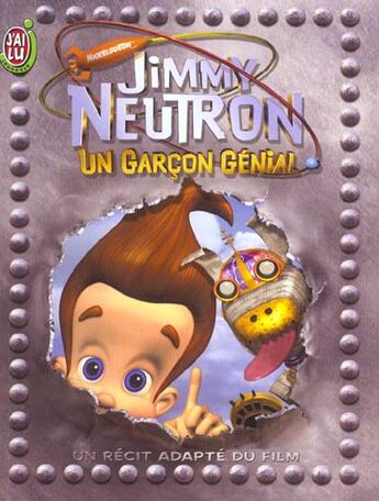 Couverture du livre « Jimmy neutron - un garcon genial » de Marc Cerasini aux éditions J'ai Lu