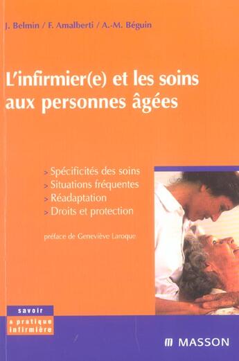 Couverture du livre « L'infirmier(e) et les soins aux personnes âgées - Spécificités des soins, situations fréquentes : POD » de Joel Belmin et Francine Amalberti et Anne-Marie Béguin aux éditions Elsevier-masson