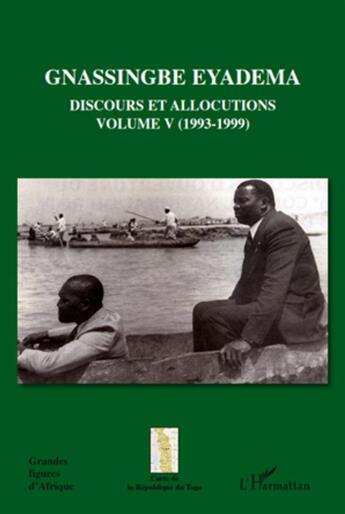 Couverture du livre « Discours et allocutions Tome 5 (1993-1999) » de Gnassingbe Eyadema aux éditions L'harmattan