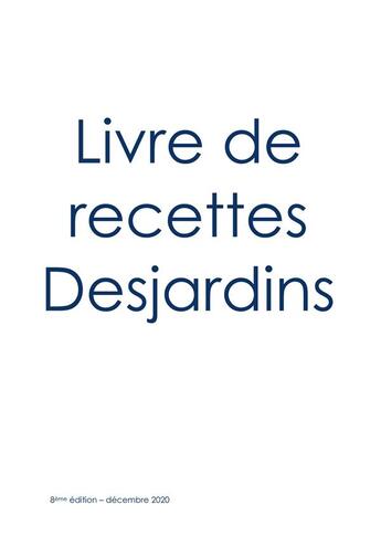 Couverture du livre « Livre de cuisine Desjardins ; décembre 2020 » de Henri Desjardins aux éditions Books On Demand