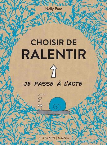 Couverture du livre « Choisir de ralentir » de Nelly Pons aux éditions Actes Sud