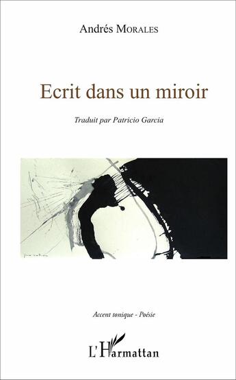 Couverture du livre « Écrit dans un miroir » de Andres Morales aux éditions L'harmattan