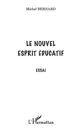 Couverture du livre « Le nouvel esprit éducatif » de Bernard Michel aux éditions L'harmattan