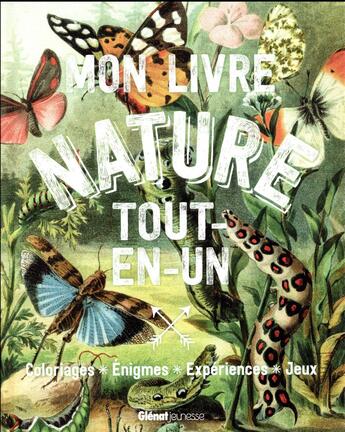 Couverture du livre « Mon livre nature tout-en-un ; coloriages, énigmes, expériences, jeux » de  aux éditions Glenat Jeunesse