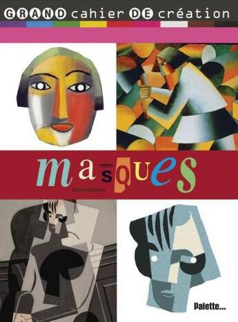 Couverture du livre « Masques » de Michel Backes aux éditions Palette