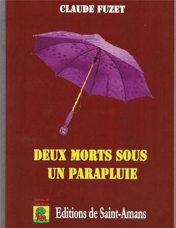 Couverture du livre « Deux morts sous un parapluie » de Fuzet Claude aux éditions De Saint Amans