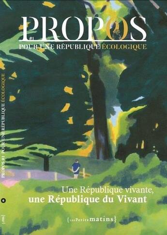 Couverture du livre « Propos - pour une republique ecologique - n 1 » de  aux éditions Les Petits Matins