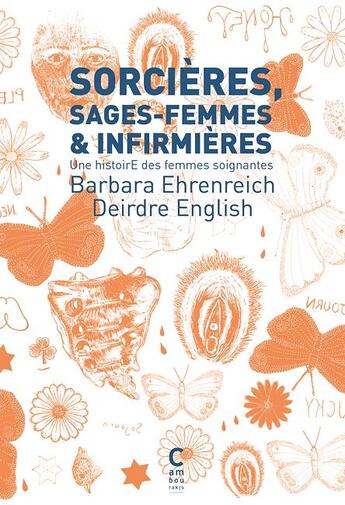 Couverture du livre « Sorcières, sages-femmes et infirmières ; une histoire des femmes soignantes » de Barbara Ehrenreich et Deirdre English aux éditions Cambourakis