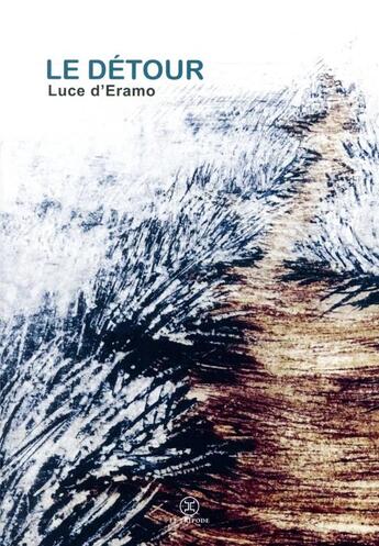 Couverture du livre « Le détour » de Luce D'Eramo aux éditions Le Tripode