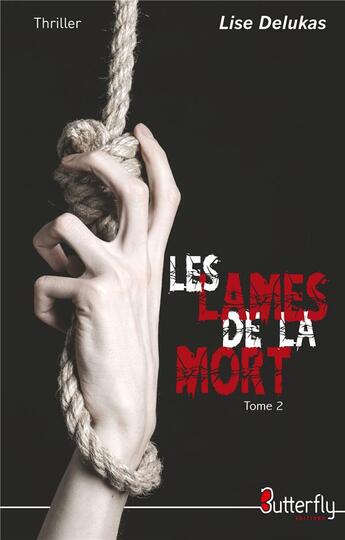 Couverture du livre « Les lames de la mort » de Lise Delukas aux éditions Butterfly