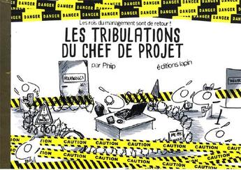 Couverture du livre « Les lapins de bureau t.7 : les tribulations du chef de projet » de Phiip aux éditions Lapin