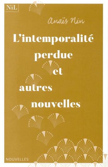 Couverture du livre « L'intemporalité perdue et autres nouvelles » de Anais Nin aux éditions Nil