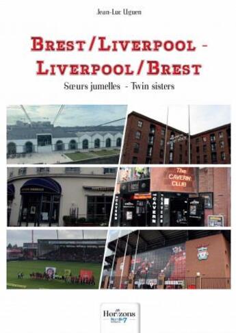 Couverture du livre « Brest/Liverpool : Liverpool/Brest » de Jean Luc Uguen aux éditions Nombre 7