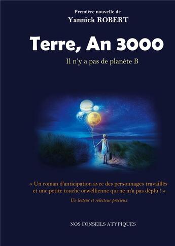 Couverture du livre « Terre, an 3000 » de Yannick Robert aux éditions Nos Conseils Atypiques