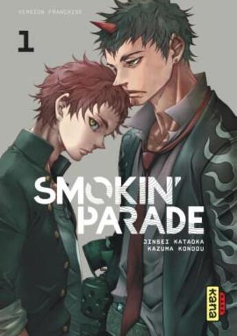 Couverture du livre « Smokin' parade Tome 1 » de Kazuma Kondou et Jinsei Kataoka aux éditions Kana