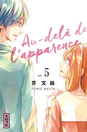 Couverture du livre « Au-delà de l'apparence Tome 5 » de Fumie Akuta aux éditions Kana