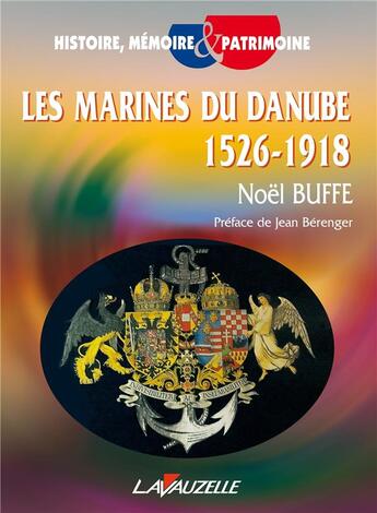 Couverture du livre « Les marines du Danube (1526 - 1918) » de Noel Buffe aux éditions Lavauzelle